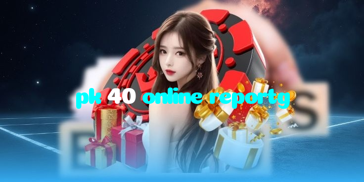pk 40 online reportg خوش آمدید بونس +600% پیشکش موبائل ایپ کے پروموشن سیکشن میں دکھائی دیتی ہے۔